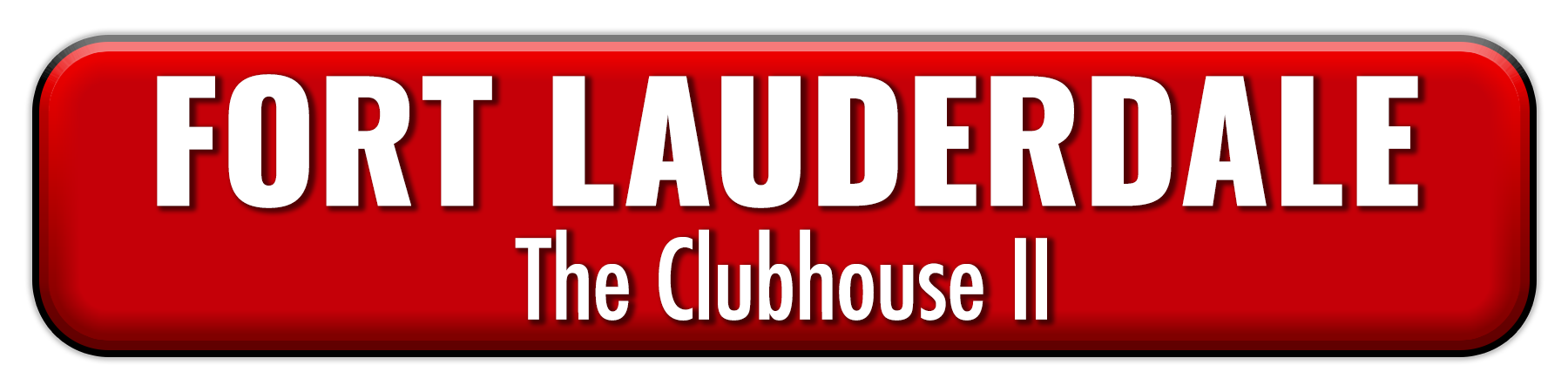 Fort Lauderdale, FL @ Clubhouse 2