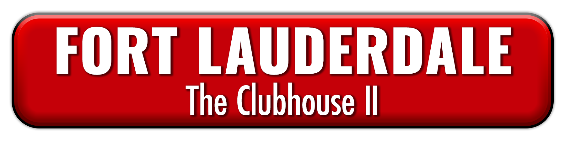 Fort Lauderdale, FL @ Clubhouse 2