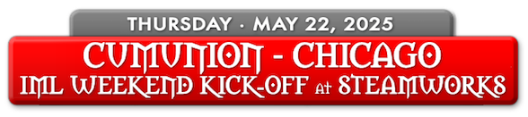 CumUnion Chicago - IML Weekend Kick-Off Party @ Steamworks